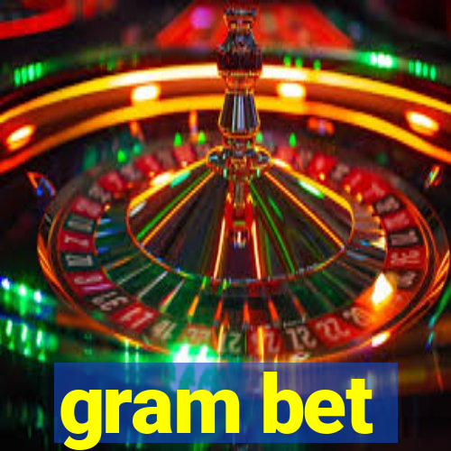 gram bet